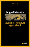 Quand les vautours approchent